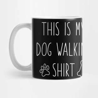 This Is My Dog Walking Shirt Mug